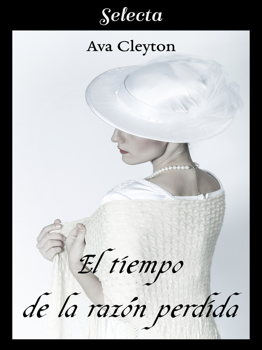 Title details for El tiempo de la razón perdida by Ava Cleyton - Available